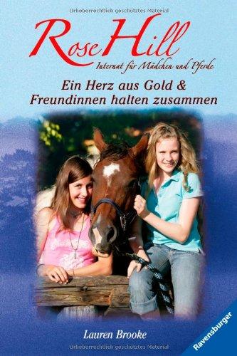 Rose Hill 3/4: Ein Herz aus Gold & Freundinnen halten zusammen