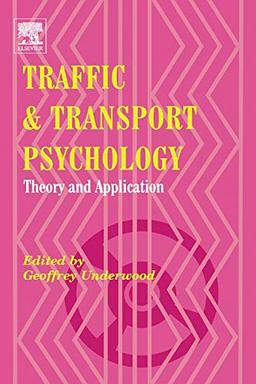 Traffic and Transport Psychology: Theory and Application