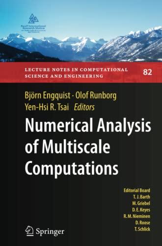 Numerical Analysis of Multiscale Computations: Proceedings of a Winter Workshop at the Banff International Research Station 2009 (Lecture Notes in Computational Science and Engineering, Band 82)