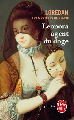 Les mystères de Venise. Vol. 1. Leonora, agent du doge