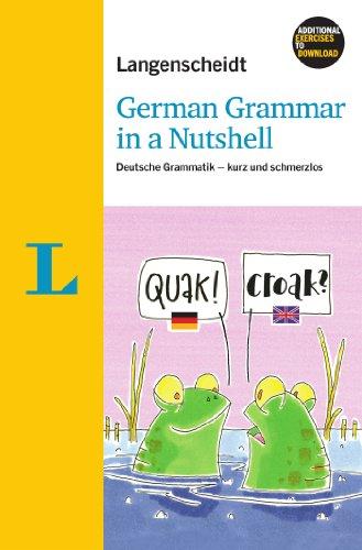 Langenscheidt German Grammar in a Nutshell - Buch mit Download: Deutsche Grammatik - kurz und schmerzlos (Langenscheidt Grammatik - kurz & schmerzlos)