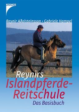 Reynirs Islandpferde-Reitschule: Das Basisbuch