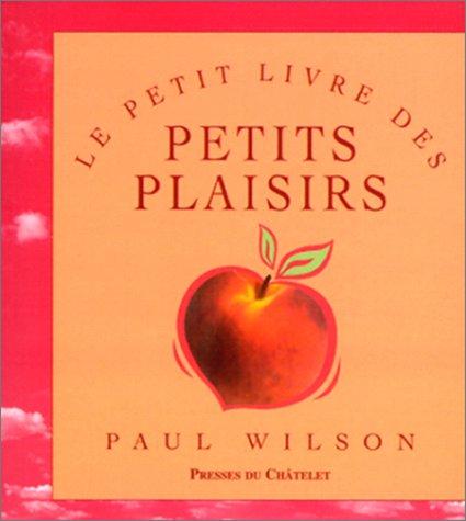 Le petit livre des petits plaisirs