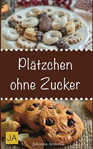 Plätzchen ohne Zucker: Einfache und leckere Rezepte für zuckerfreie Plätzchen