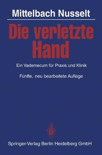 Die verletzte Hand: Ein Vademecum für Praxis und Klinik