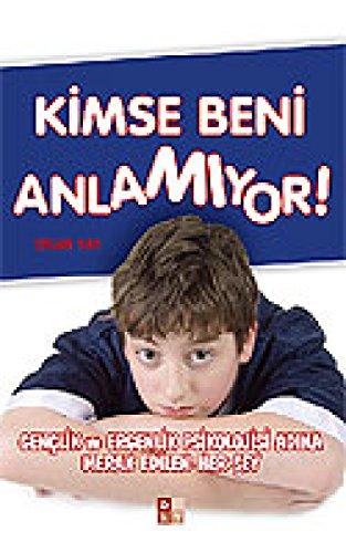 KİMSE BENİ ANLAMIYOR