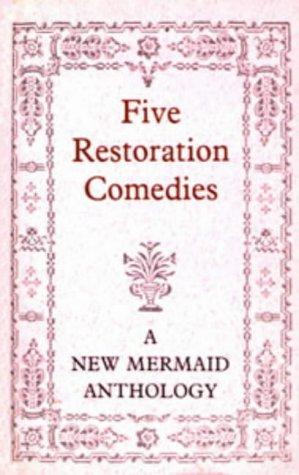 Five Restoration Comedies: A New Mermaids Anthology