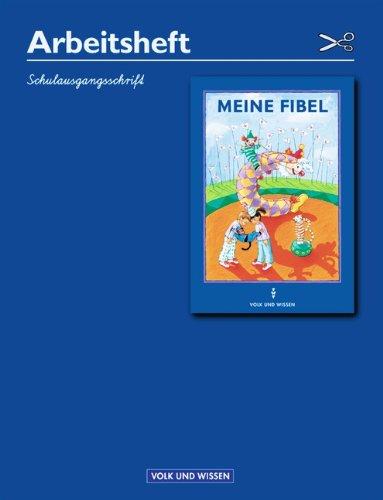 Meine Fibel - Ausgabe 2004: Meine Fibel, Neubearbeitung 2000, neue Rechtschreibung, Schulausgangsschrift