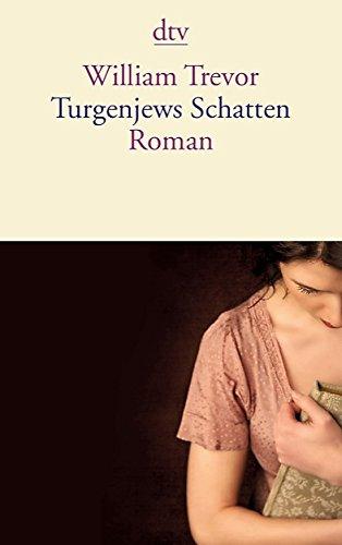 Turgenjews Schatten: Roman (dtv Fortsetzungsnummer 10)