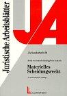 Materielles Scheidungsrecht: Schwerpunkte: Scheidung, Unterhalt mit Abänderungsverfahren, vermögensrechtliche Auseinandersetzung, Übungsfälle mit Lösungen