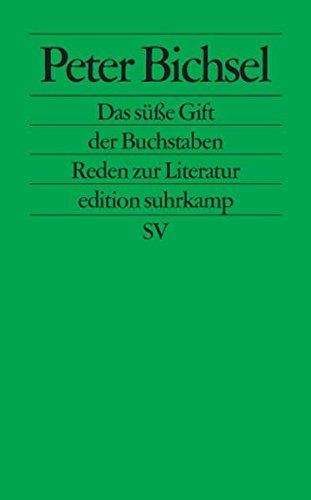 Das süße Gift der Buchstaben: Reden zur Literatur (edition suhrkamp)