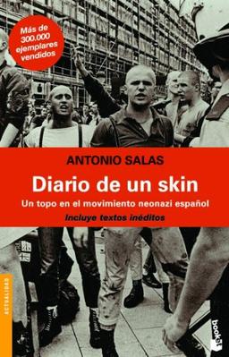 Diario de un skin : un topo en el movimiento neonazi español (Divulgación, Band 2)