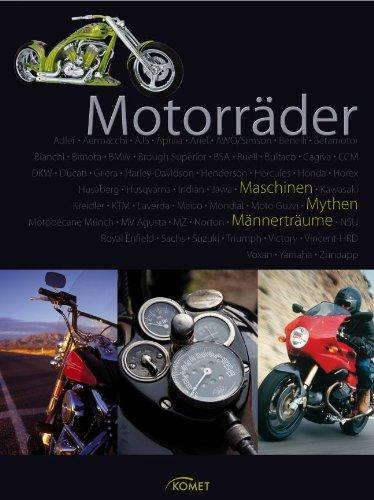 Motorräder: Maschinen, Mythen, Männerträume