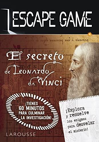 Escape game. El secreto de Leonardo da Vinci (Larousse - Libros Ilustrados/ Prácticos - Ocio Y Naturaleza - Ocio)