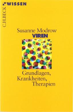 Viren: Grundlagen, Krankheiten, Therapien