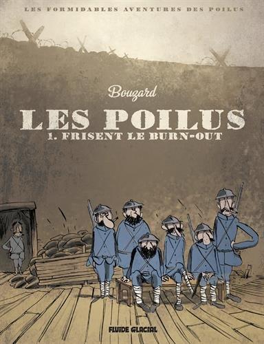 Les poilus. Vol. 1. Les poilus frisent le burn-out