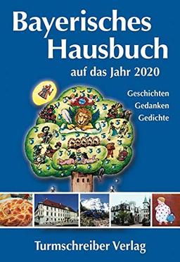 Bayerisches Hausbuch auf das Jahr 2020: Geschichten, Gedanken, Gedichte