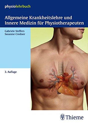 Allgemeine Krankheitslehre und Innere Medizin für Physiotherapeuten: physiolehrbuch Krankheitslehre (Reihe,(PHYSIOLEHRBUCH)