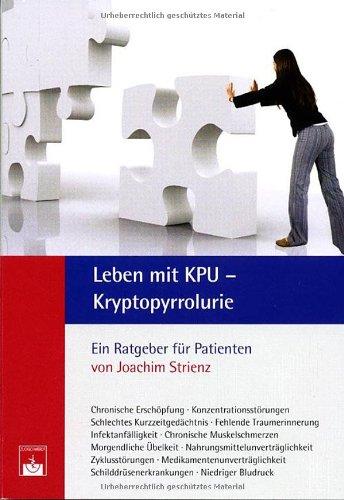 Leben mit KPU - Kryptopyrrolurie