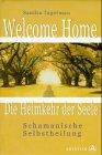 Welcome Home, Die Heimkehr der Seele