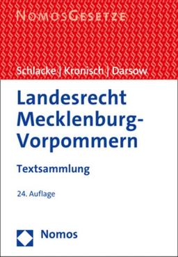 Landesrecht Mecklenburg-Vorpommern: Textsammlung - Rechtsstand: 1. August 2022