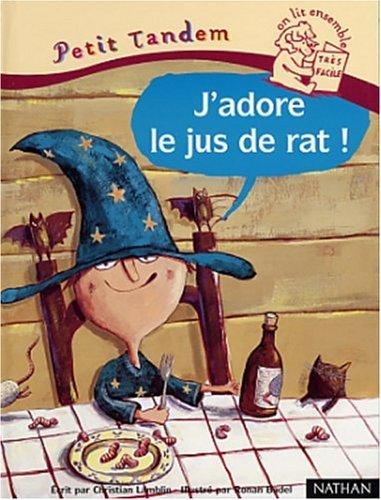 J'adore le jus de rat !