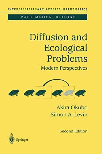 Diffusion and Ecological Problems: Modern Perspectives: Modern Perspectives (Interdisciplinary Applied Mathematics, 14, Band 14)