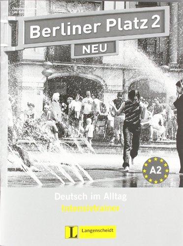 Berliner Platz 2 NEU - Intensivtrainer 2: Deutsch im Alltag (Berliner Platz NEU)