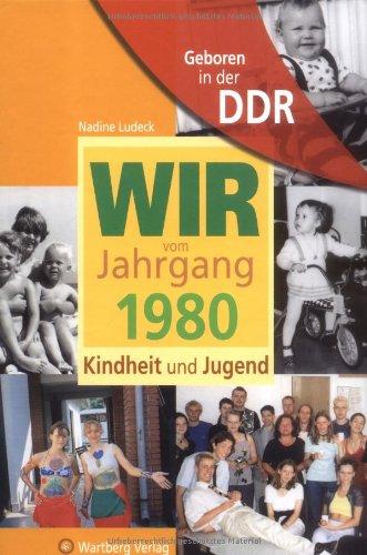 Geboren in der DDR. Wir vom Jahrgang 1980 Kindheit und Jugend