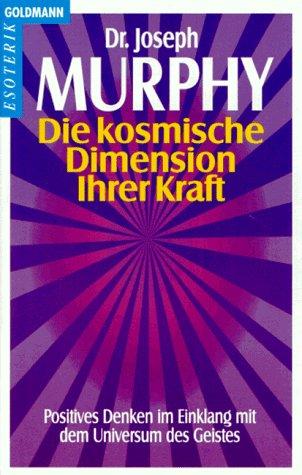 Die kosmische Dimension Ihrer Kraft