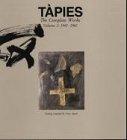 Tapies, The Complete Works, in 6 vols., Vol.1, 1943-1960 (Tapies (Koenemann))