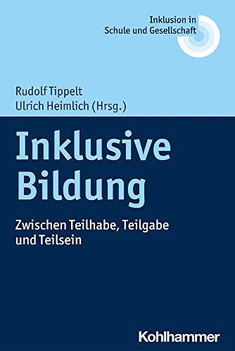 Inklusive Bildung: Zwischen Teilhabe, Teilgabe und Teilsein