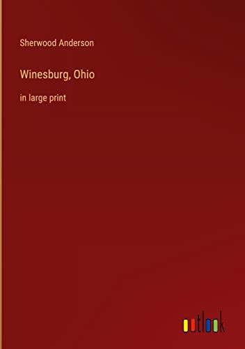 Winesburg, Ohio: in large print