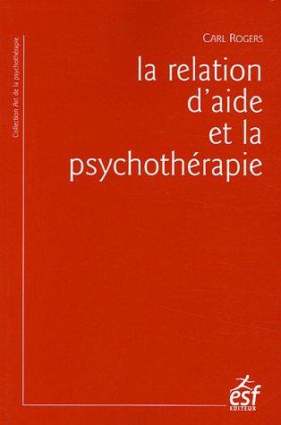 La relation d'aide et la psychothérapie