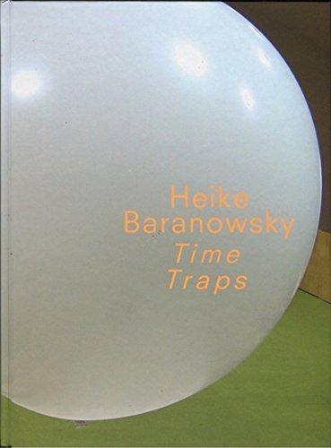 Heike Baranowsky: Time Traps