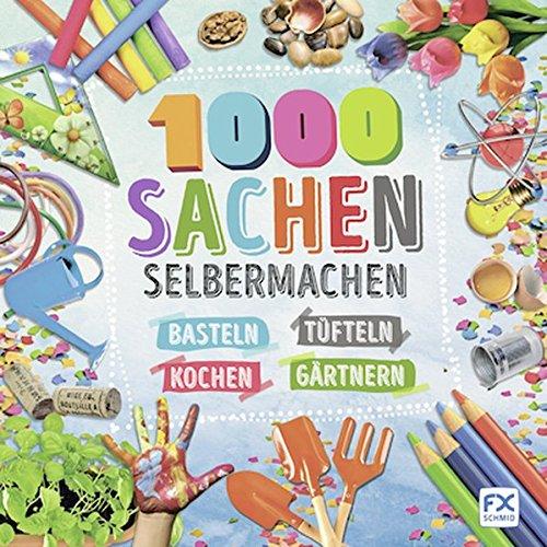 1000 Sachen selbermachen