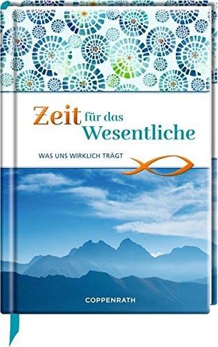 Zeit für das Wesentliche: Was uns wirklich trägt (Edizione)