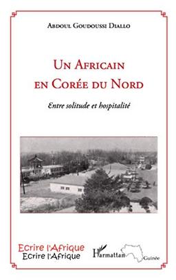 Un Africain en Corée du Nord : entre solitude et hospitalité