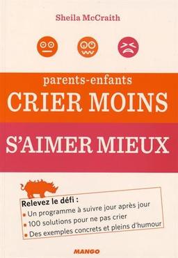 Parents-enfants : crier moins, s'aimer mieux