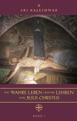 Das wahre Leben und die Lehren von Jesus Christus, m. Audio-CD