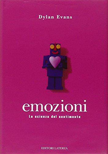 Emozioni. La scienza del sentimento