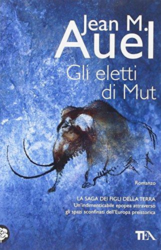 Gli Eletti Di Mut / the Mammoth Hunters (Earth's Children, Band 3)