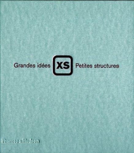 XS, grandes idées, petites structures