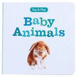 Baby Animals (Say & Play)