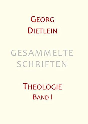 Gesammelte Schriften: Band 1: Theologie