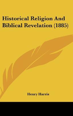 Historical Religion And Biblical Revelation (1885)