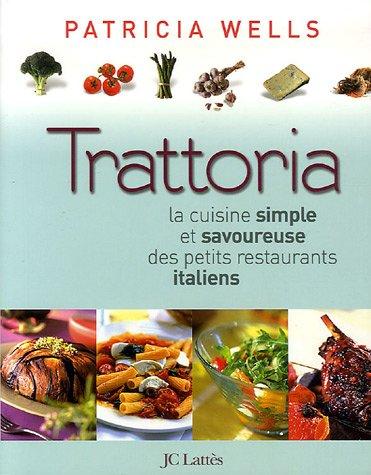 Trattoria : la cuisine simple et savoureuse des petits restaurants italiens