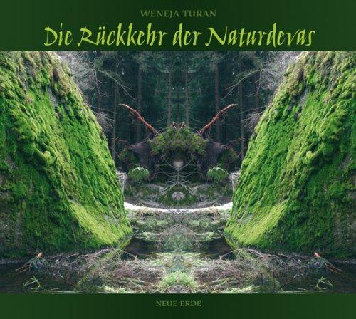 Die Rückkehr der Naturdevas: Botschafter der Erde und des Lichts