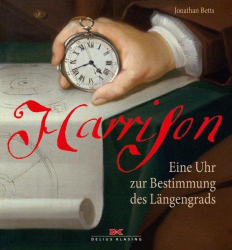 Harrison: Eine Uhr zur Bestimmung des Längengrads