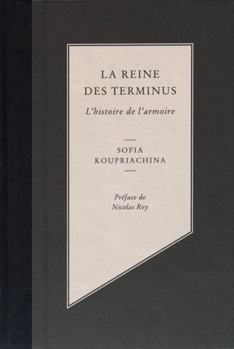 La reine des terminus : l'histoire de l'armoire